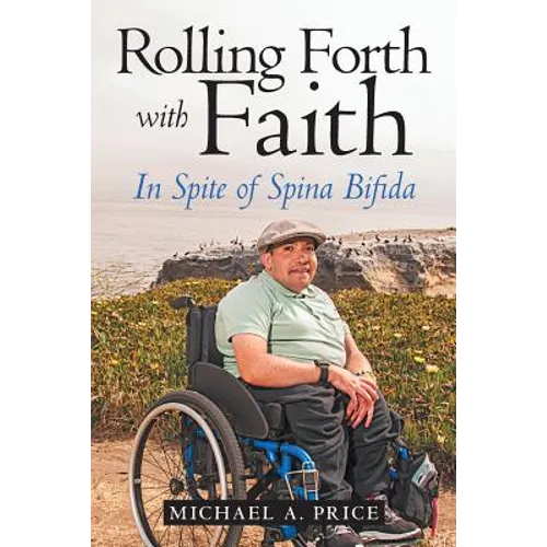 Rolling Forth with Faith: In Spite of Spina Bifida