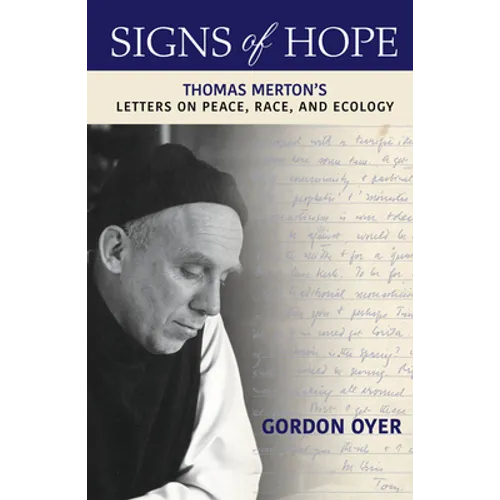 Signs of Hope: Thomas Merton's Letters on Peace, Race, and Ecology