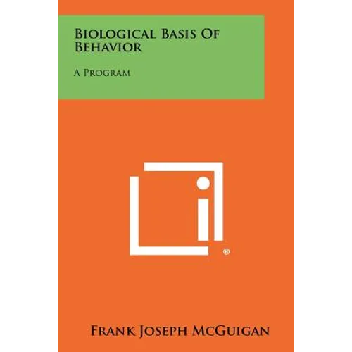 Biological Basis of Behavior: A Program