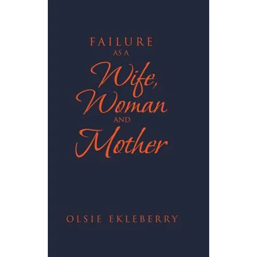 Failure as a Wife, Woman and Mother