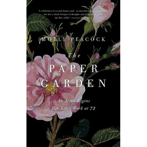 The Paper Garden: An Artist Begins Her Life's Work at 72