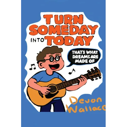Turn Someday Into Today - Paperback