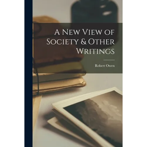 A New View of Society & Other Writings