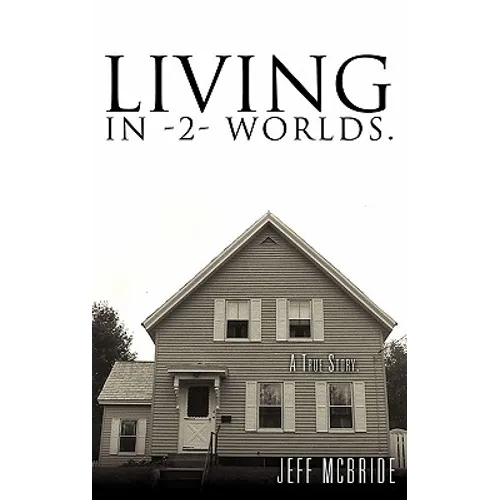 Living in -2- Worlds.