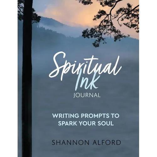 Spiritual Ink Journal: Writing Prompts to Spark Your Soul