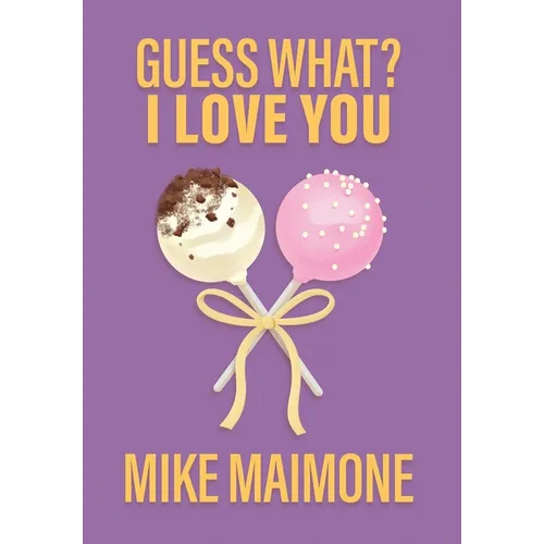 Guess What? I Love You