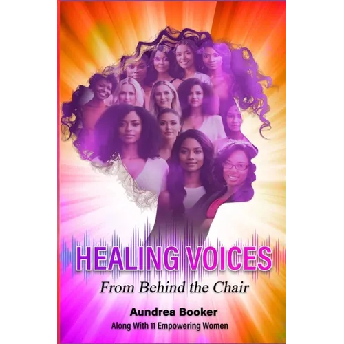 Healing Voices: From Behind the Chair Kindle Edition