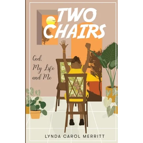 Two Chairs: God, My Life and Me
