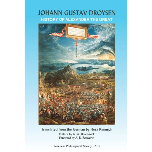 History of Alexander the Great: Transactions, American Philosophical Society (Vol. 102 Part 3)