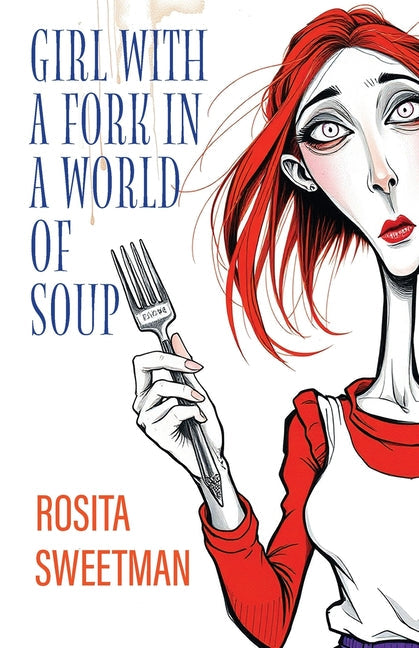 Girl with a Fork in a World of Soup - Paperback