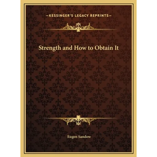 Strength and How to Obtain It