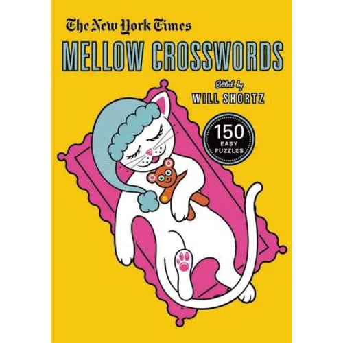 The New York Times Mellow Crosswords: 150 Easy Puzzles - Paperback