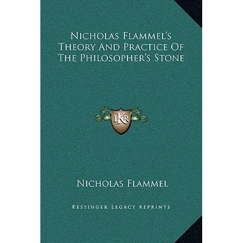 Nicholas Flammel's Theory And Practice Of The Philosopher's Stone - Hardcover