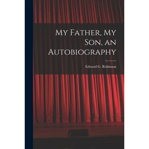 My Father, My Son, an Autobiography