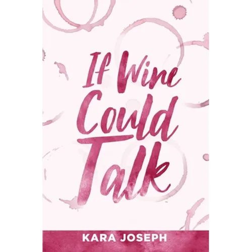 If Wine Could Talk