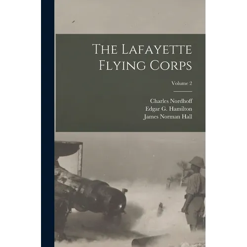 The Lafayette Flying Corps; Volume 2 - Paperback