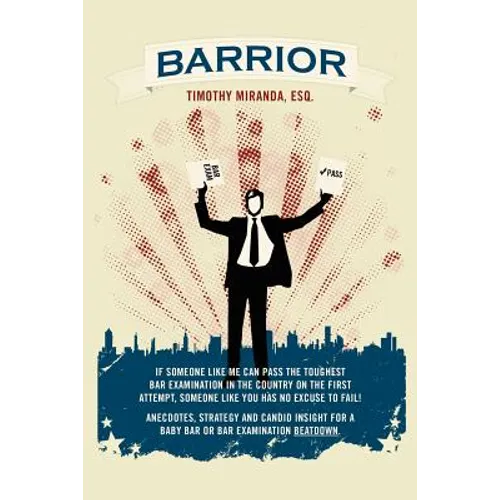Barrior: If Someone Like Me Can Pass the Toughest Bar Examination in the Country on the First Attempt, Someone Like You Has No