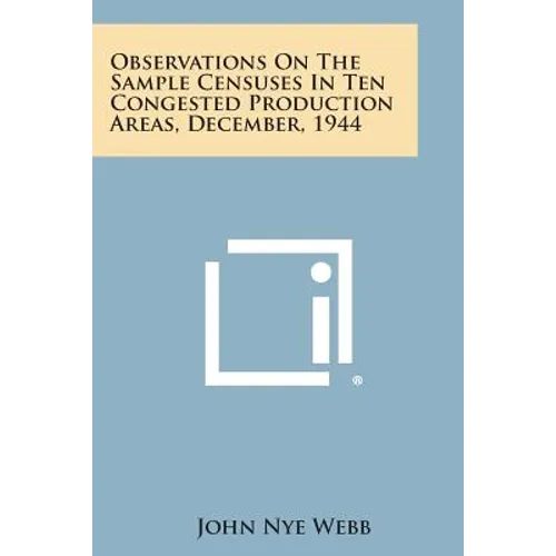 Observations on the Sample Censuses in Ten Congested Production Areas, December, 1944