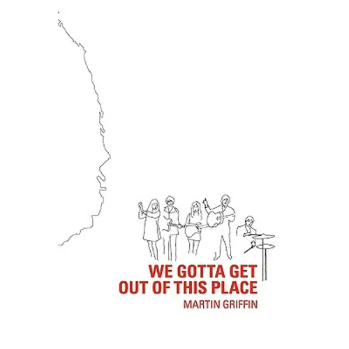 We Gotta Get Out of this Place