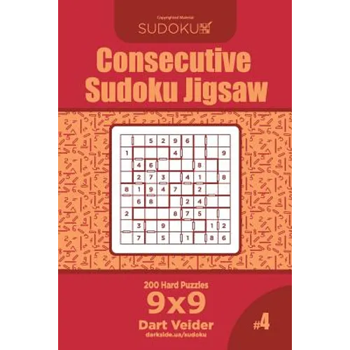 Consecutive Sudoku Jigsaw - 200 Hard Puzzles 9x9 (Volume 4)