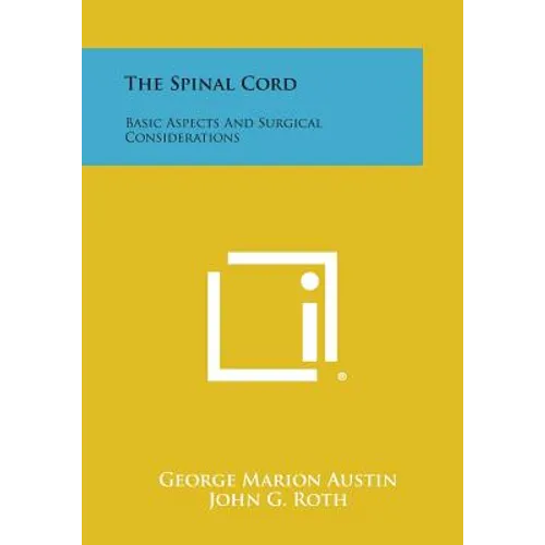 The Spinal Cord: Basic Aspects and Surgical Considerations