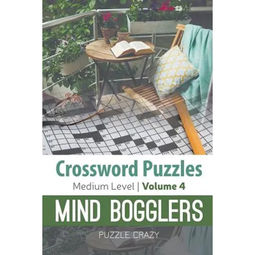 Crossword Puzzles Medium Level: Mind Bogglers Vol. 4