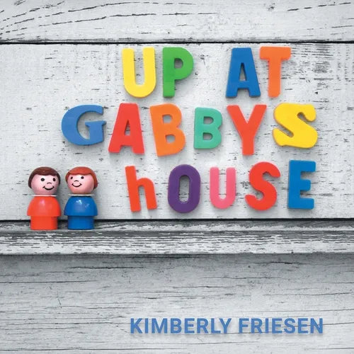 Up at Gabby's House
