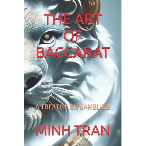 The Art of Baccarat: A Treatise on Gambling