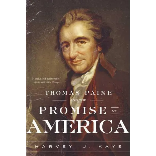 Thomas Paine and the Promise of America: A History & Biography