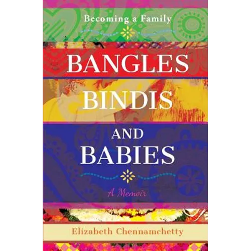 Bangles Bindis and Babies: Becoming a Family