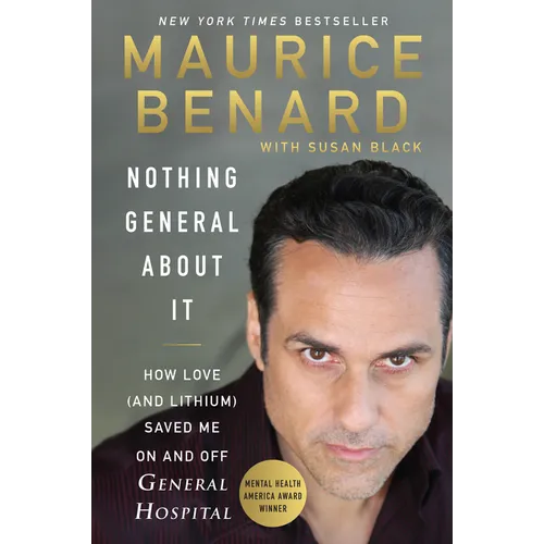 Nothing General about It: How Love (and Lithium) Saved Me on and Off General Hospital