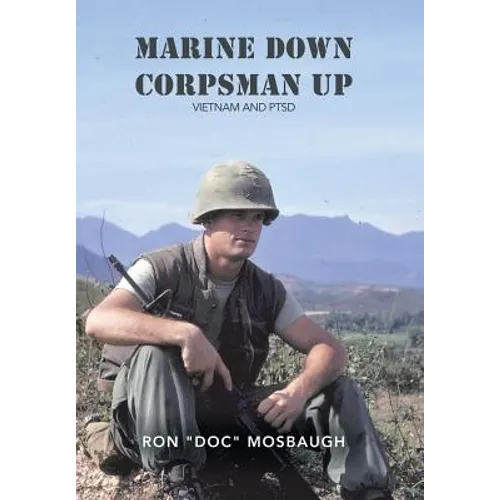 Marine Down, Corpsman Up: Vietnam and Ptsd