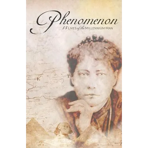 Phenomenon: 13 Lives of the Millennium Man