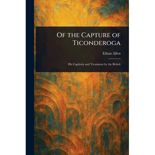 Of the Capture of Ticonderoga