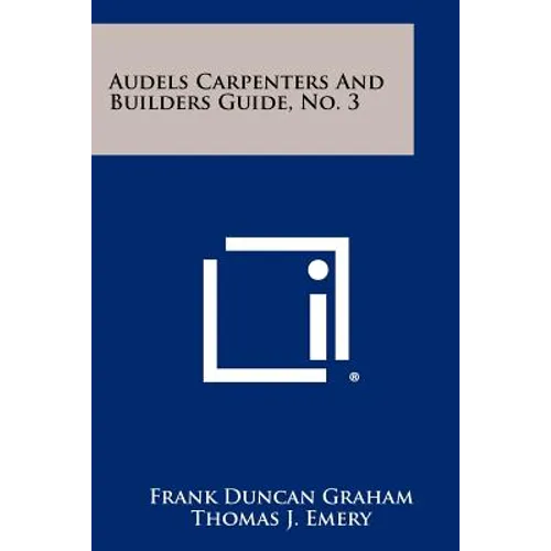 Audels Carpenters And Builders Guide, No. 3
