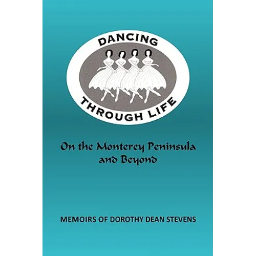 Dancing Through Life: On the Monterey Peninsula and Beyond