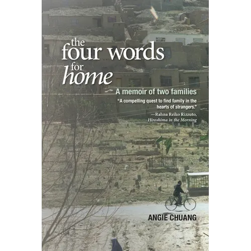 The Four Words for Home: A memoir of two families