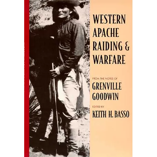 Western Apache Raiding and Warfare
