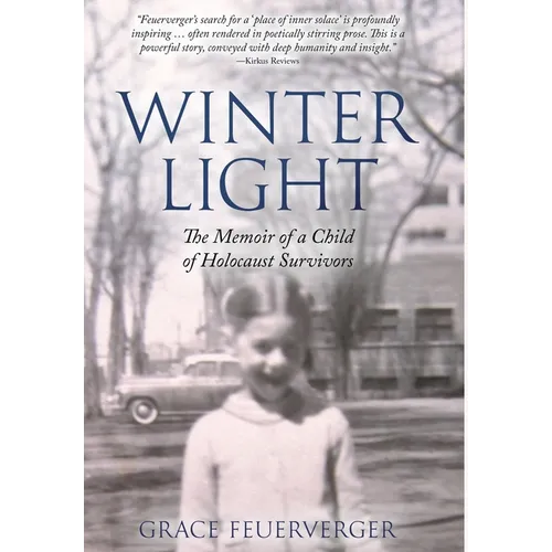 Winter Light: The Memoir of a Child of Holocaust Survivors
