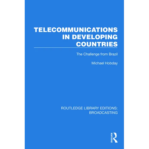 Telecommunications in Developing Countries: The Challenge from Brazil