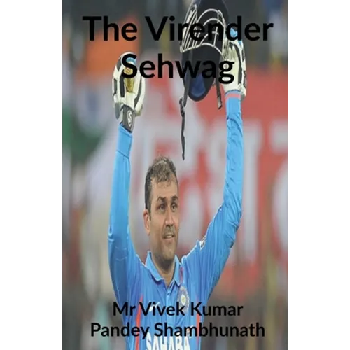 The Virender Sehwag