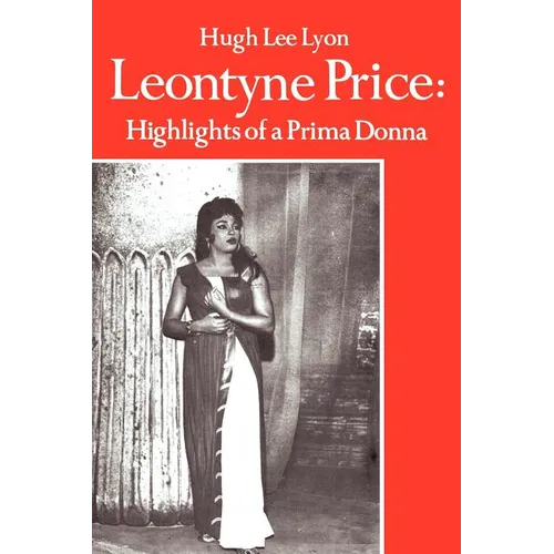 Leontyne Price: Highlights of a Prima Donna