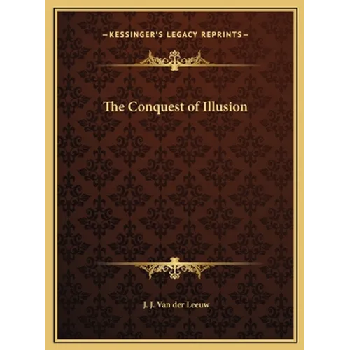 The Conquest of Illusion