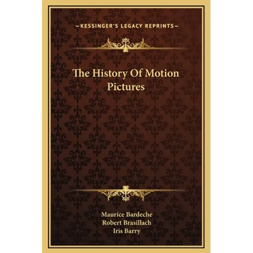The History Of Motion Pictures
