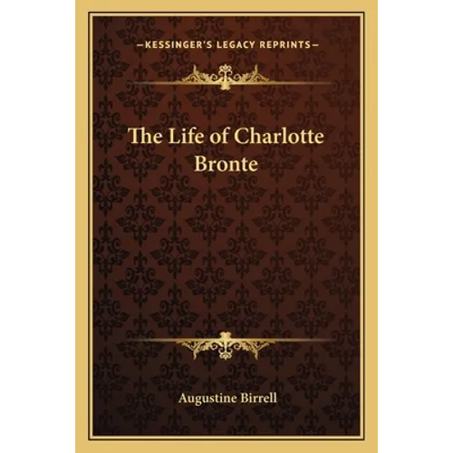 The Life of Charlotte Bronte