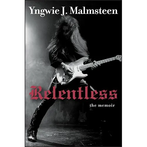 Relentless: The Memoir