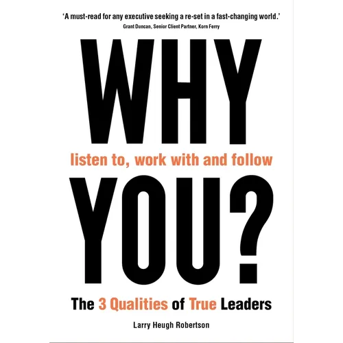 Why Listen To, Work with and Follow You?
