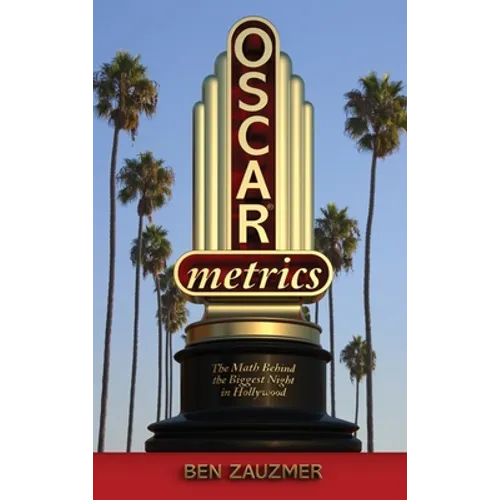 Oscarmetrics: The Math Behind the Biggest Night in Hollywood (hardback)