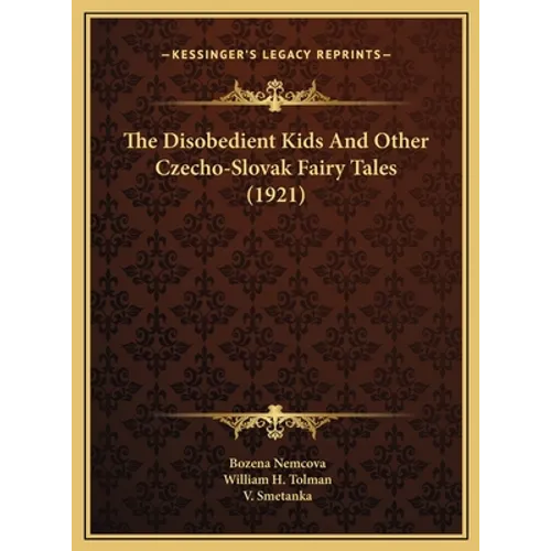 The Disobedient Kids And Other Czecho-Slovak Fairy Tales (1921)