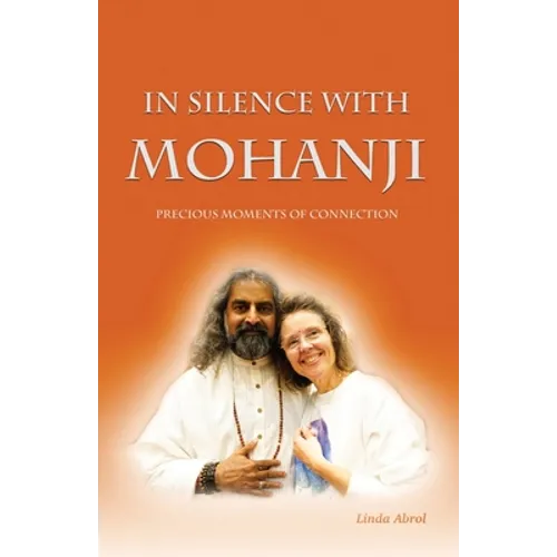 In Silence with Mohanji